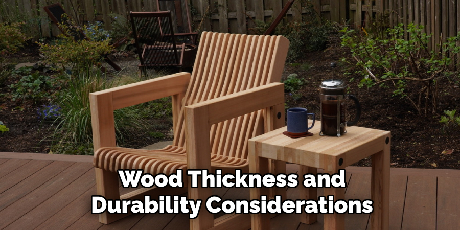 Wood Thickness and Durability Considerations