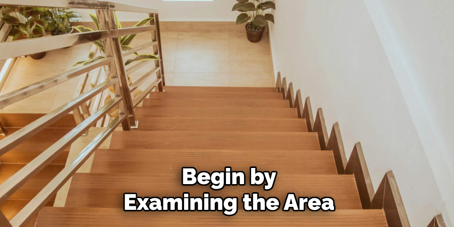 Begin by
Examining the Area