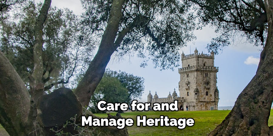 Care for and
Manage Heritage 
