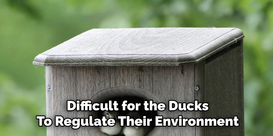 Difficult for the Ducks
To Regulate Their Environment