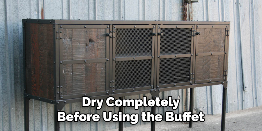 Dry Completely
Before Using the Buffet