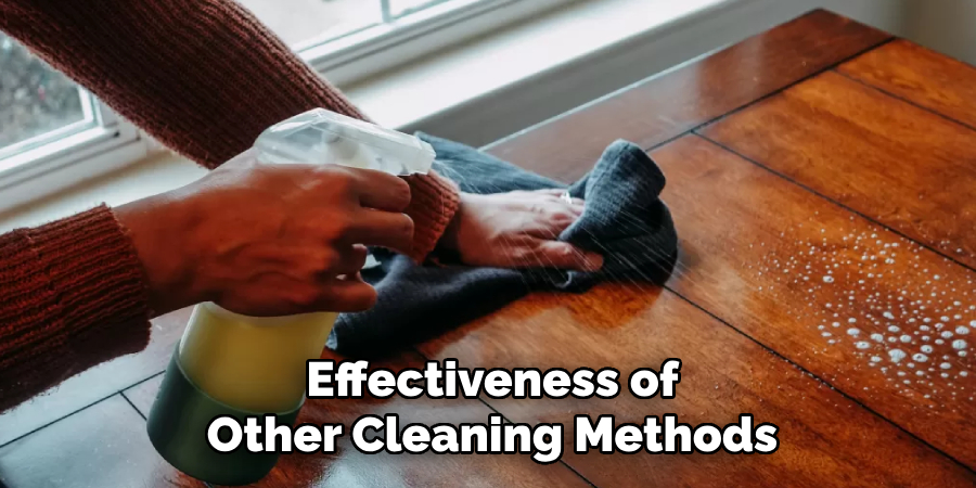 Effectiveness of
Other Cleaning Methods