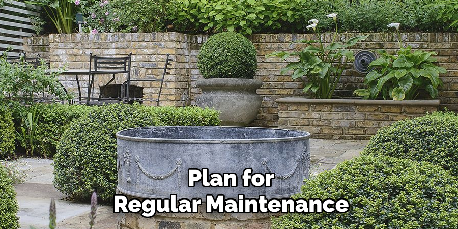 Plan for
Regular Maintenance